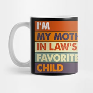 I'm My Mother In Laws Favorite Child Mug